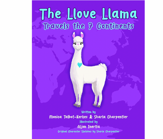 The Llove Llama Travels the 7 Continents (The Llove Llama & Friends)